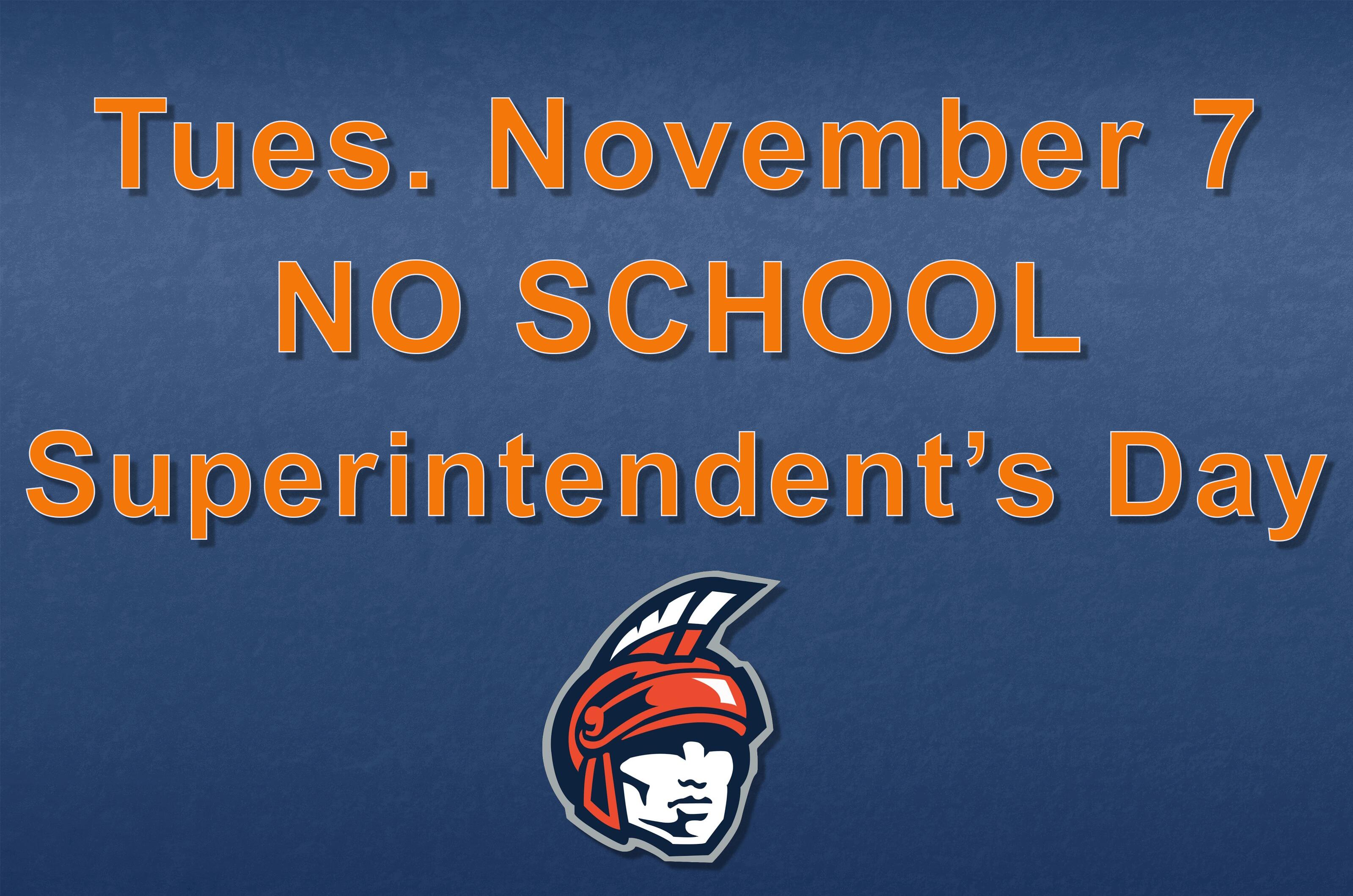 No school Nov 7, Superintendent's day